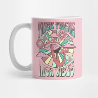 Thick thighs high vibes Mug